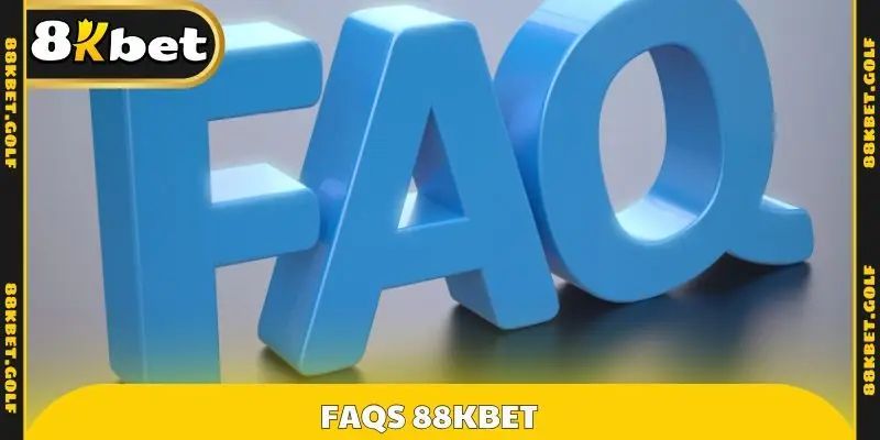 FAQs 88KBET