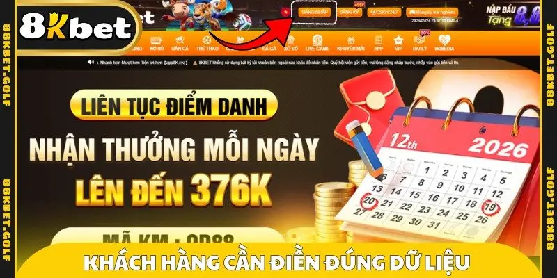 Khách hàng cần điền đúng dữ liệu đăng nhập 88KBET