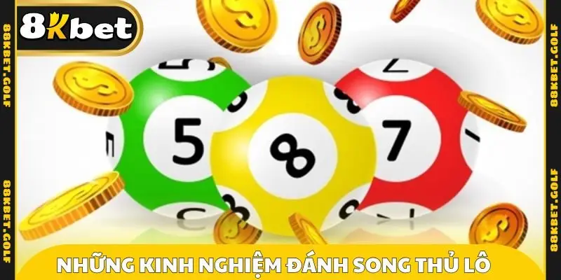 Những kinh nghiệm đánh song thủ lô là gì 