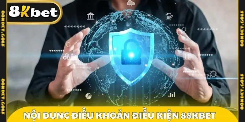 Nội dung điều khoản điều kiện 88KBET